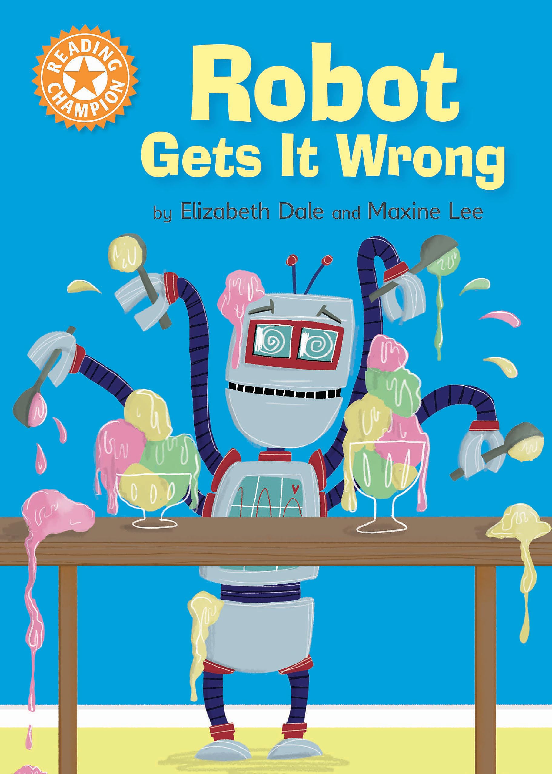 Elizabeth Dale Robot Gets It Wrong Children's Fiction Book Paperback English