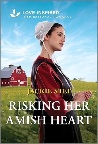 Risking Her Amish Heart: An Uplifting Inspirational Romance (Bird-in-Hand Brides Book 2)