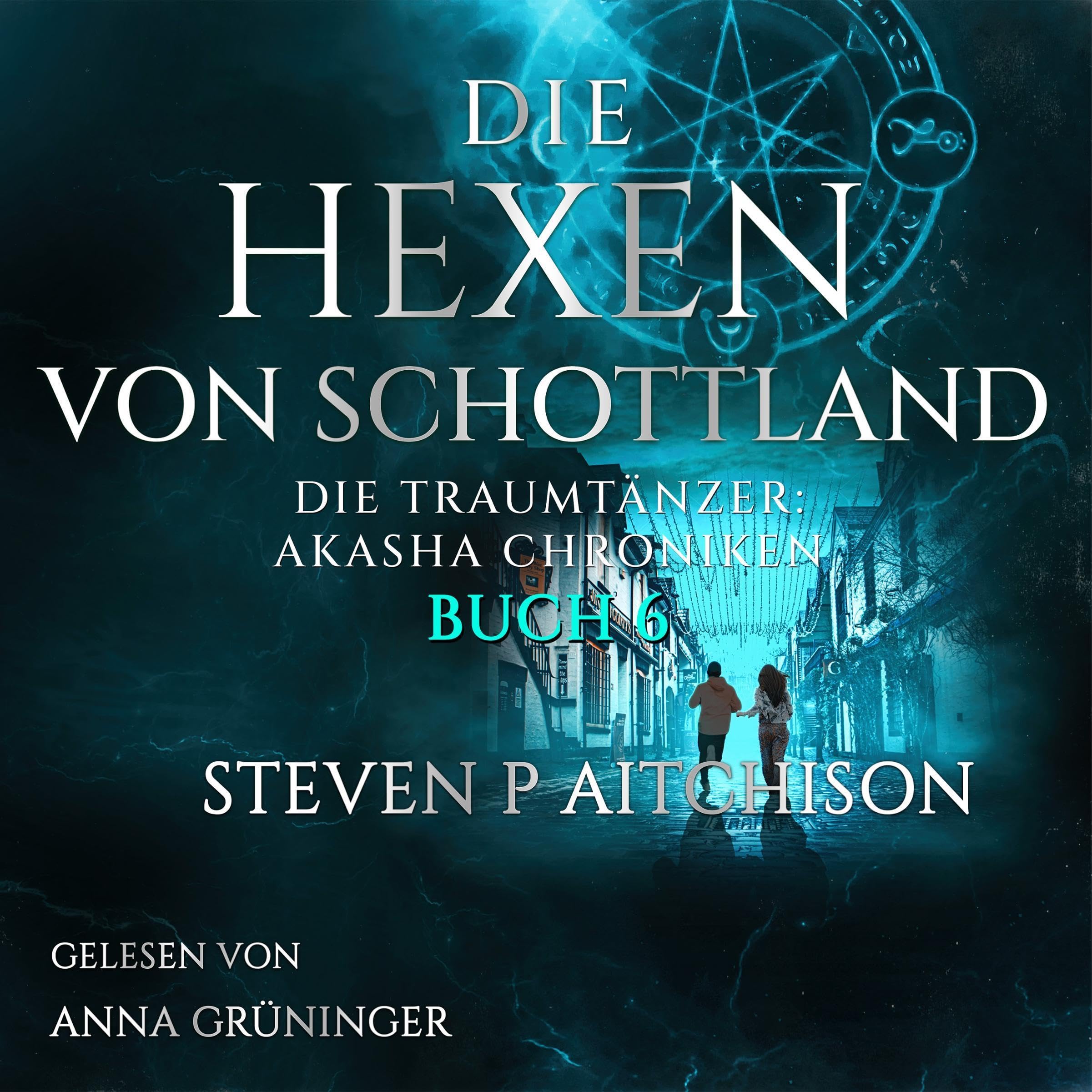 Cover art for Die Hexen von Schottland: Traumtänzer: Die Akashic-Chroniken Band 6