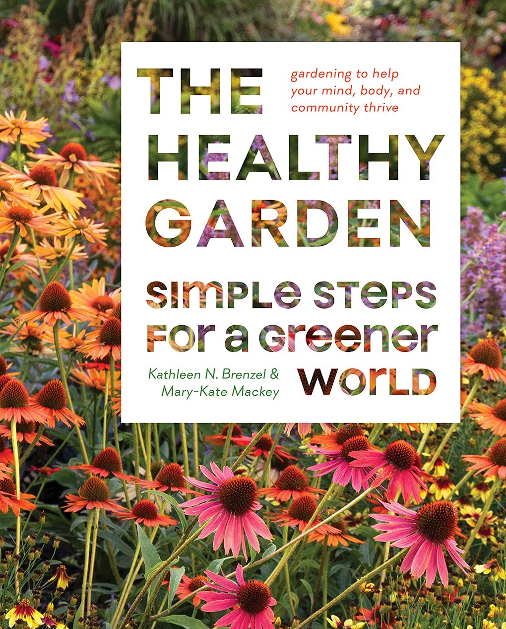 The Healthy Garden: Simple Steps for a Greener World