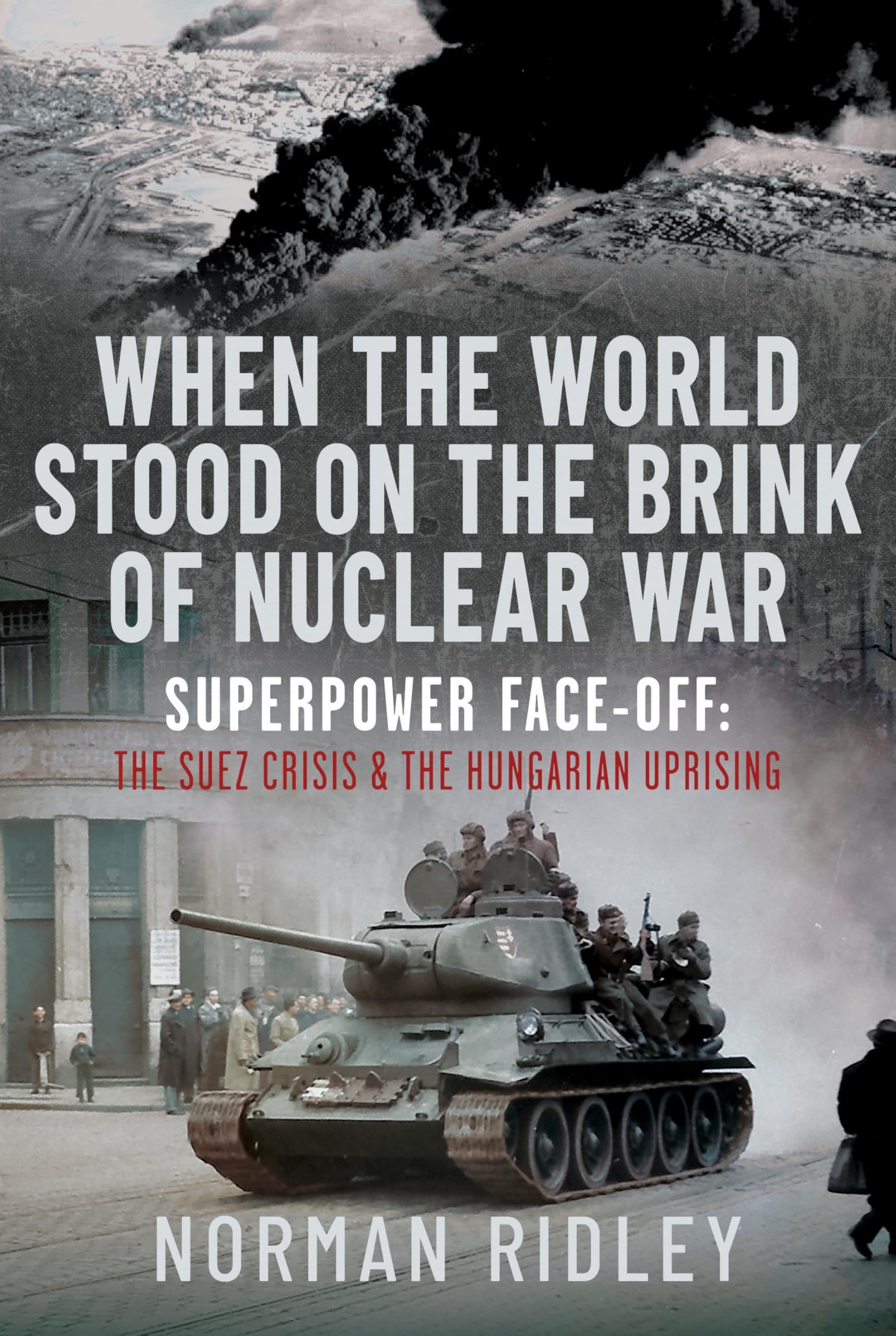 When The World Stood on the Brink of Nuclear War by Norman Ri... - 9781036130237