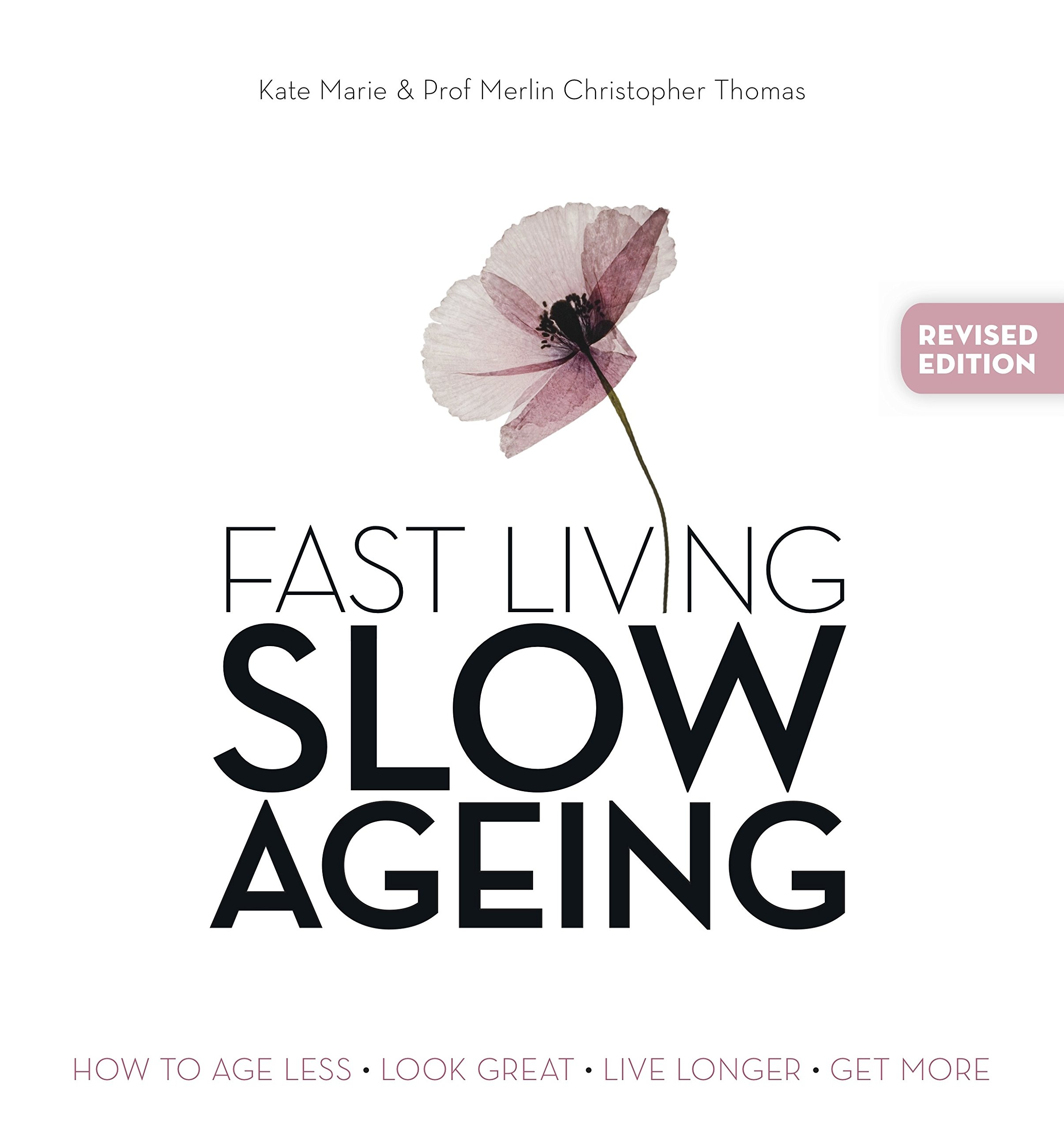 Buy Fast Living, Slow Ageing: How to Age Less, Look Great, Live Longer, Get More — BookShops.in