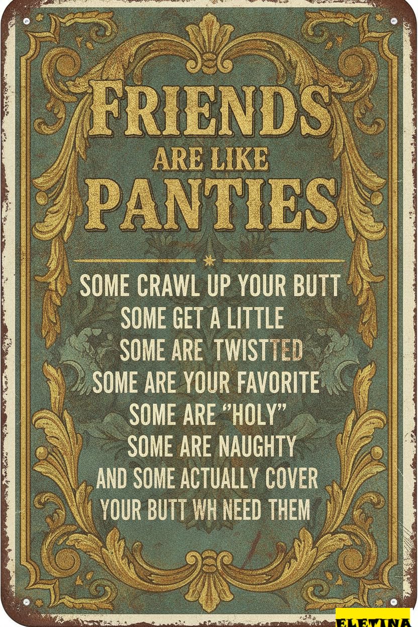 Friends Are Like Panties Funny Tin Sign, 8x12 Inch Decor