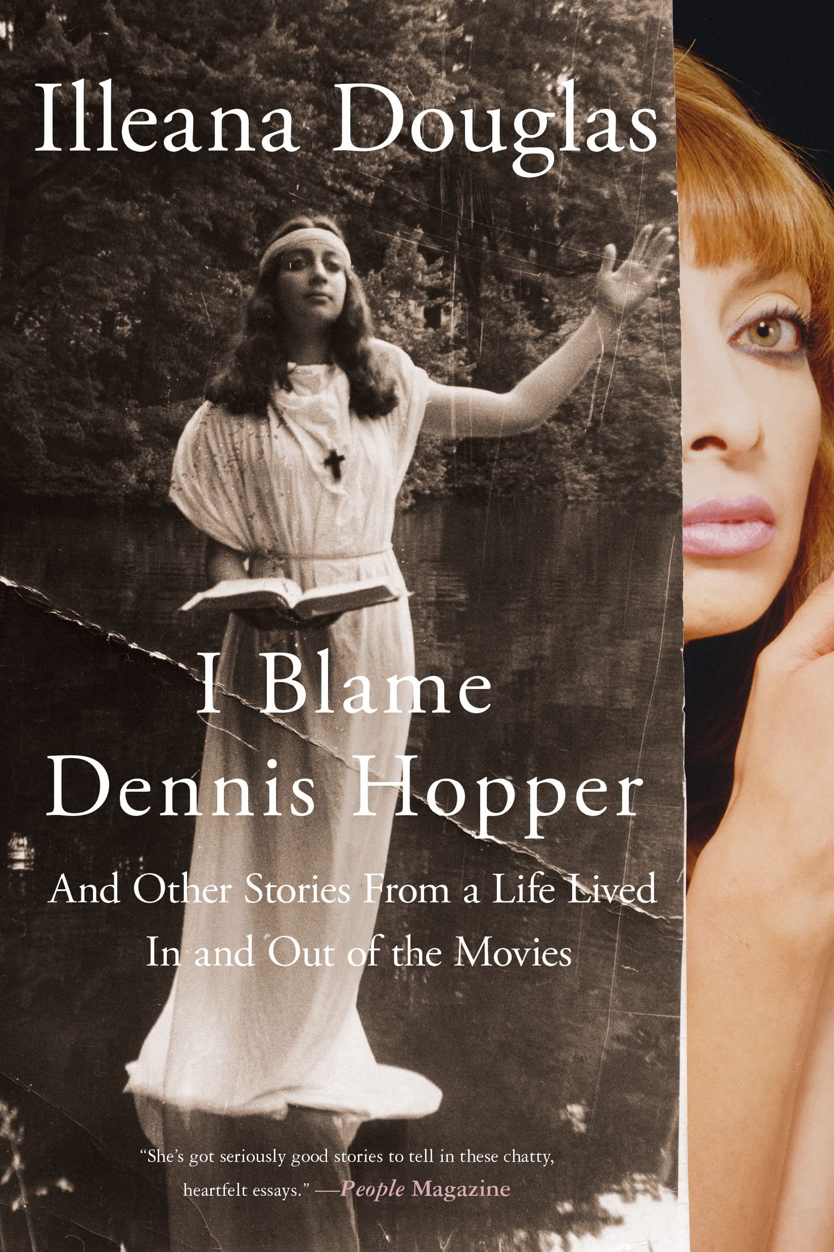 I Blame Dennis Hopper: And Other Stories from a Life Lived in and Out of the Movies