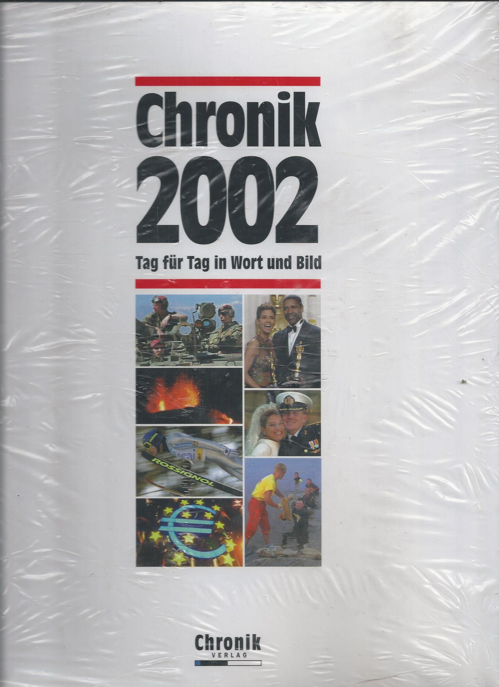 Chronik 2002 (Chronik / Bibliothek des 21. Jahrhunderts. Tag für Tag in Wort und Bild)