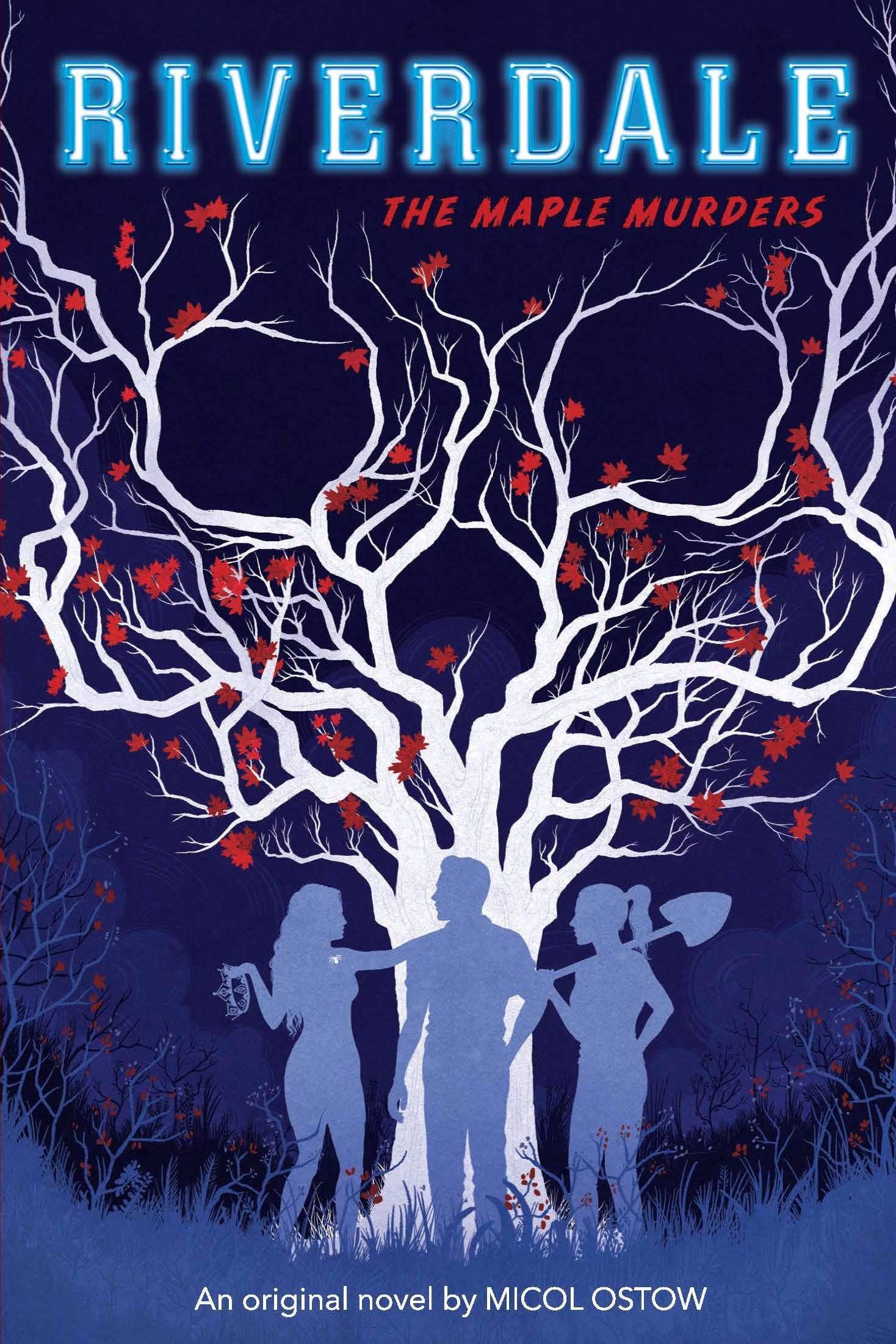 RIVERDALE NOVEL #3: THE MAPLE MURDERS