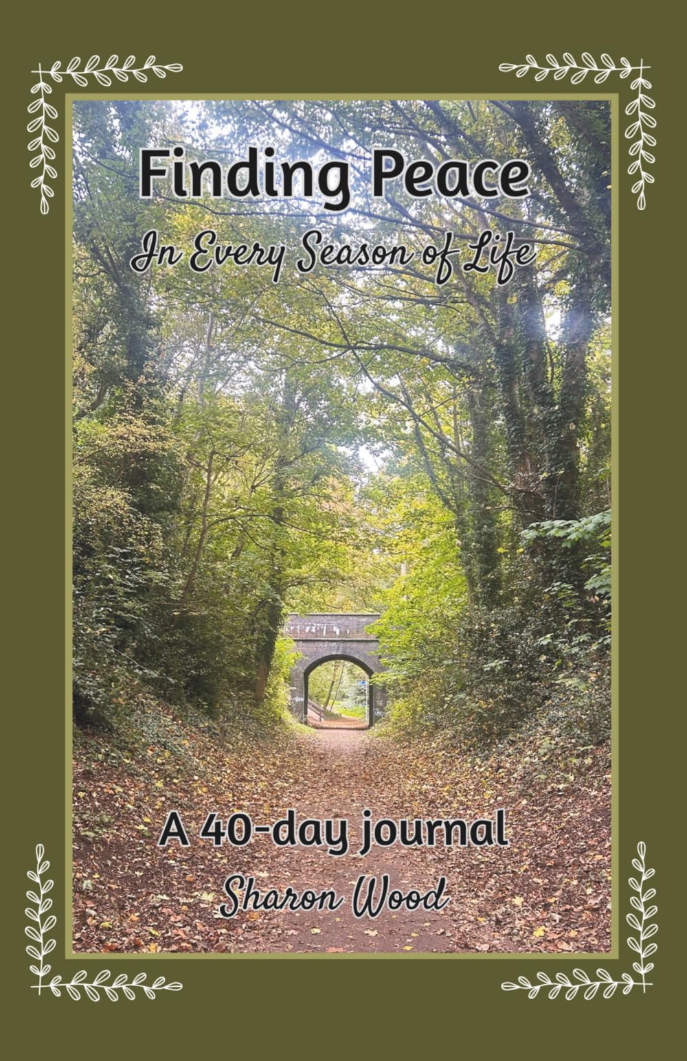 Finding Peace in Every Season of Life: A 40-day journal