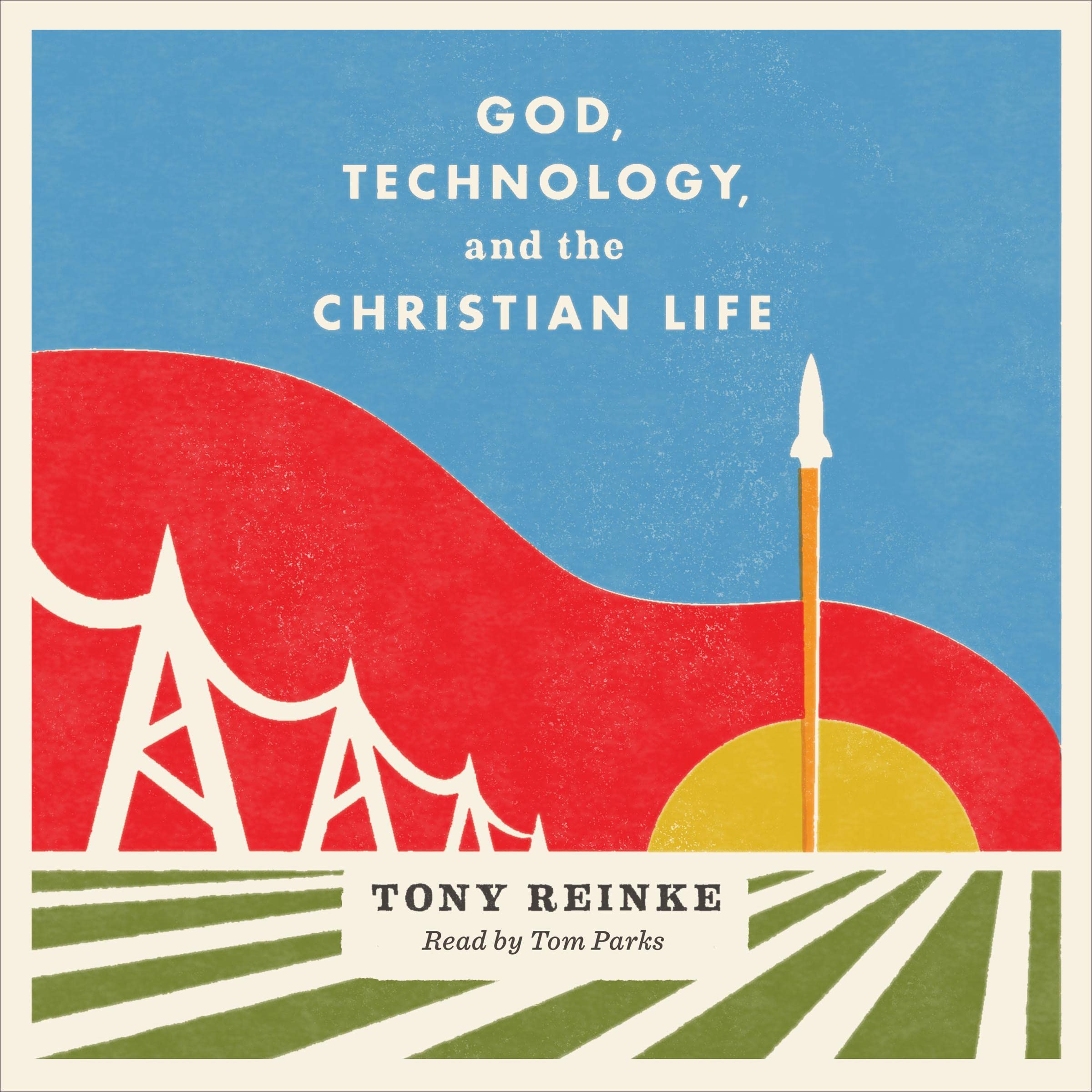 Cover art for God, Technology, and the Christian Life