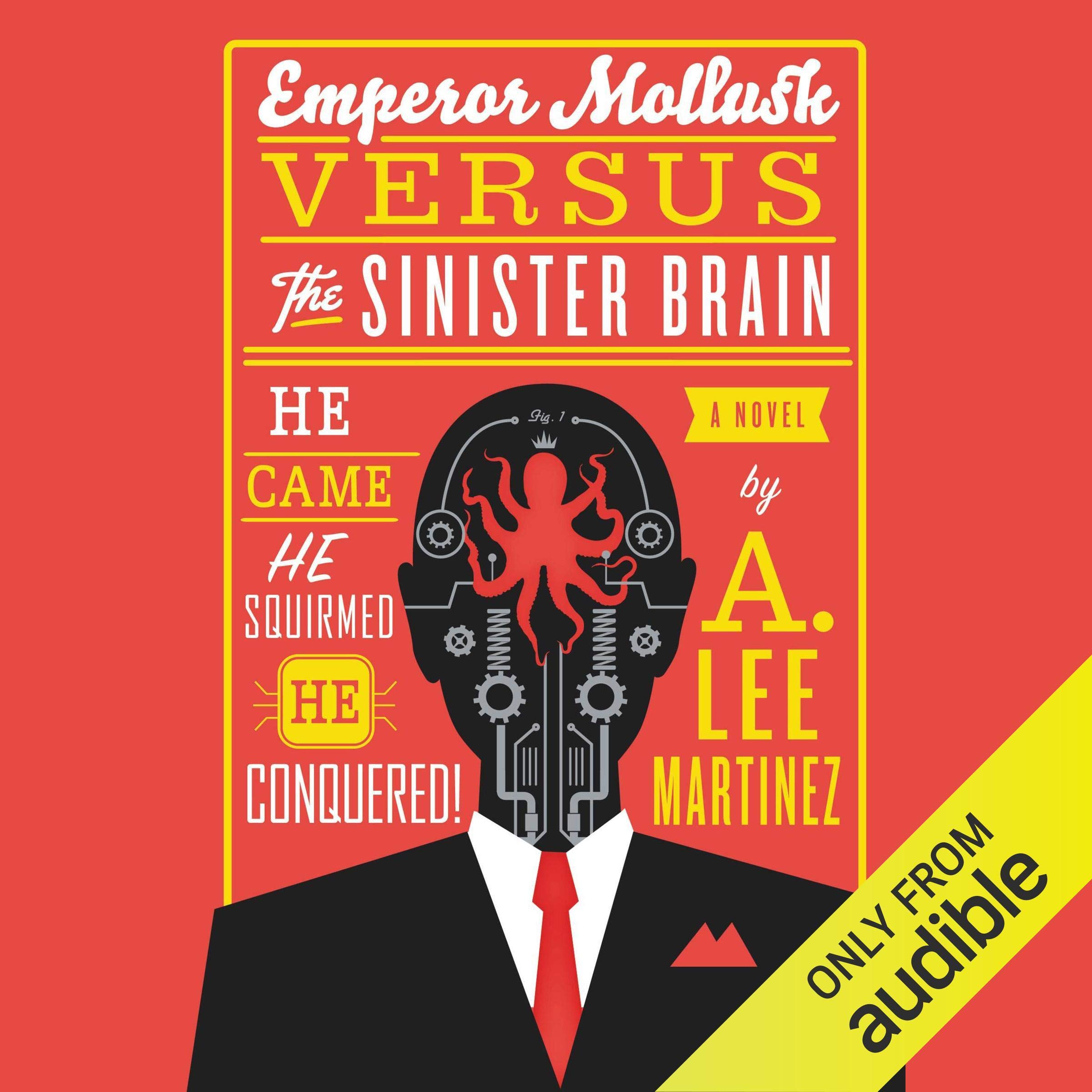 Emperor Mollusk Versus the Sinister Brain
