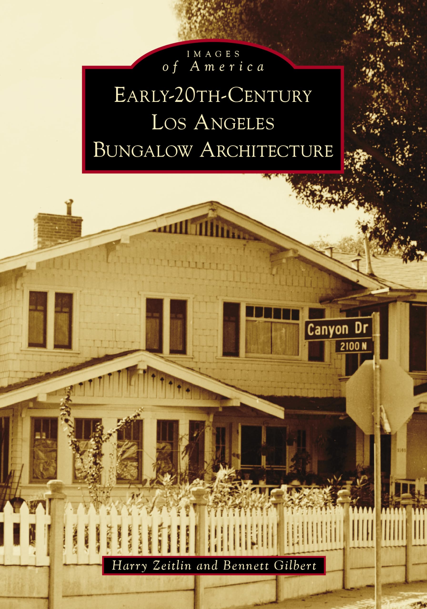 Early-20th-Century Los Angeles Bungalow Architecture (Images of America)