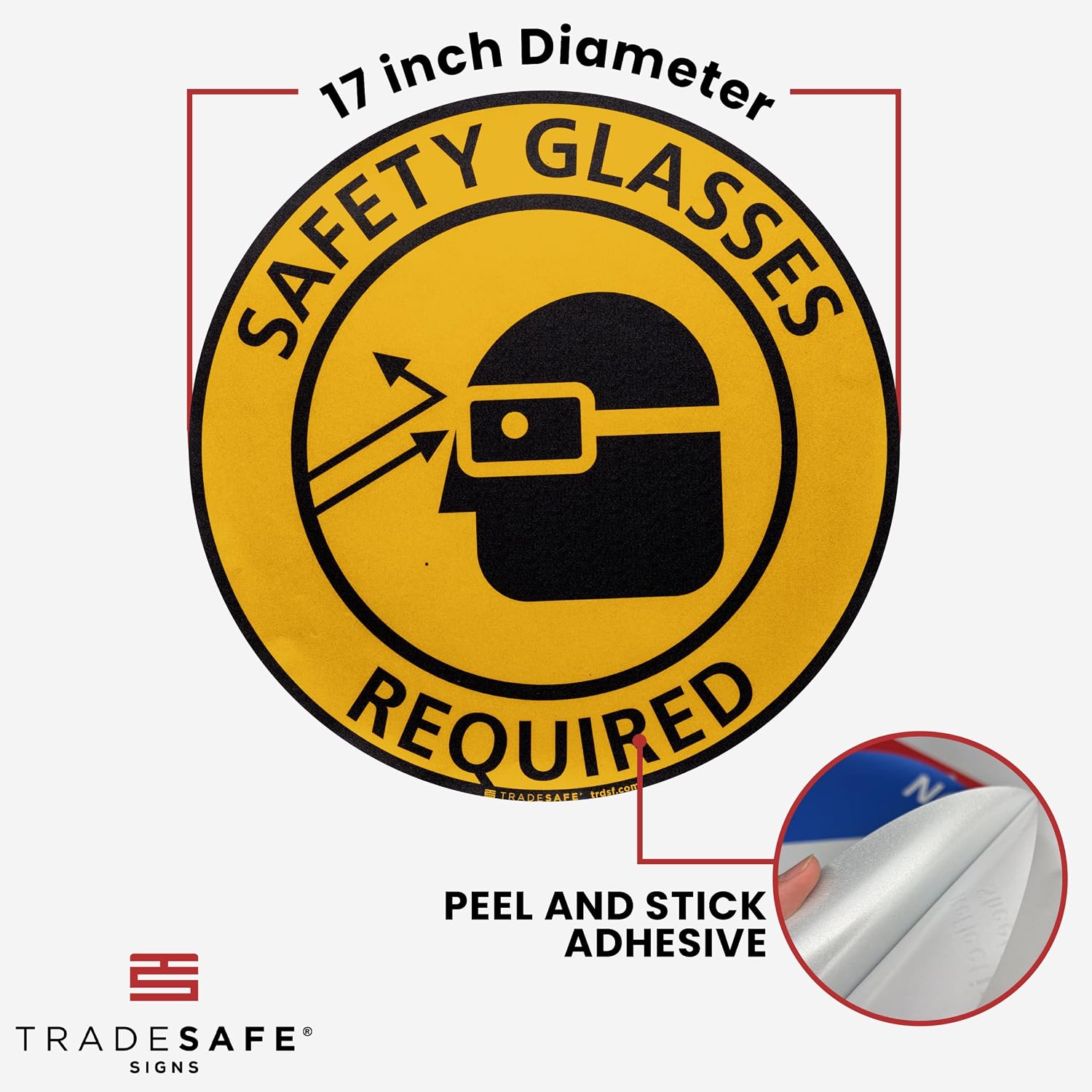 TRADESAFE Safety Glasses Required Anti-Slip Floor Sticker - Eye Protection Required Caution Sign, Peel and Stick Adhesive Vinyl Sign, ANSI-Compliant, 17” Diameter Round Sticker