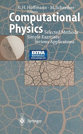 Computational Physics: Selected Methods Simple Exercises Serious Applications