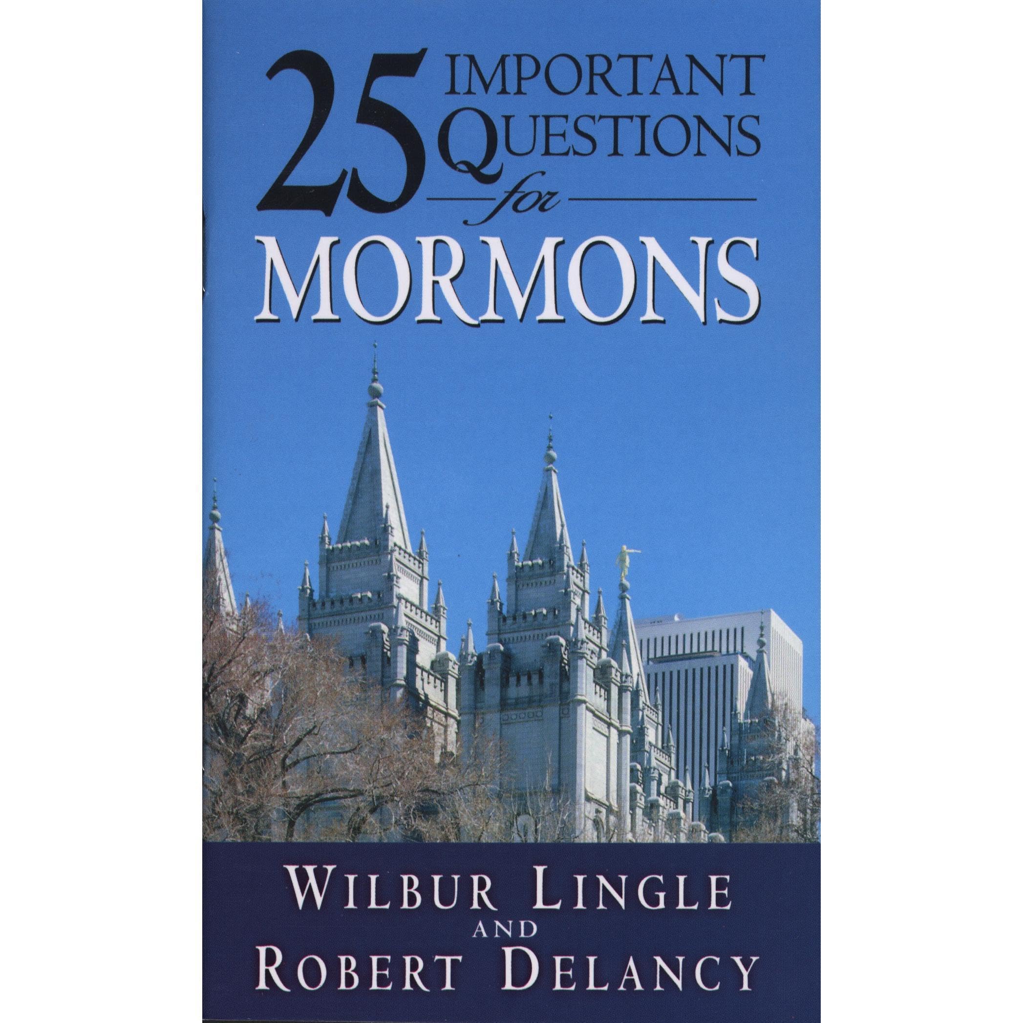 25 Important Questions for Mormons