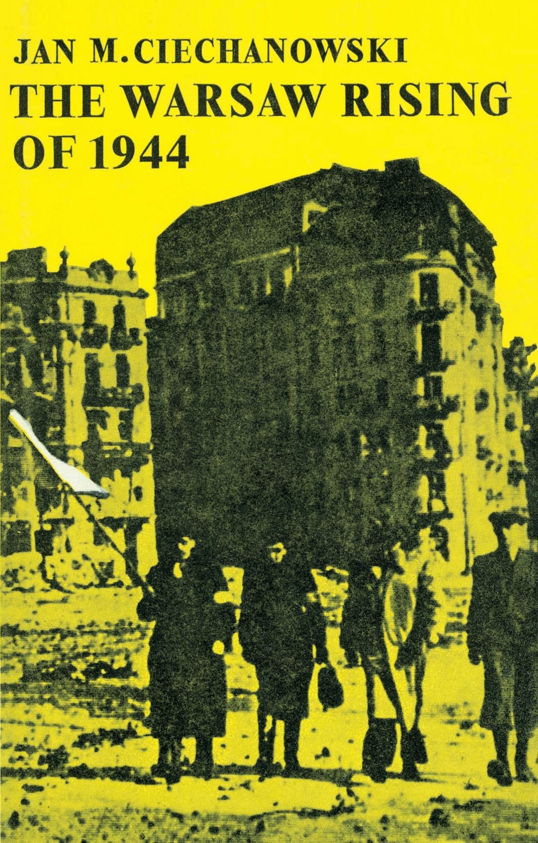 The Warsaw Rising of 1944 by Jan M. Ciechanowski - 9780521894418