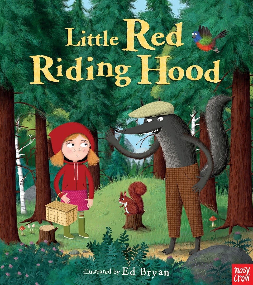 Little Red Riding Hood: A Nosy Crow Fairy Tale (Nosy Crow Fairy Tales) Hardcover – Picture Book, May 23, 2017