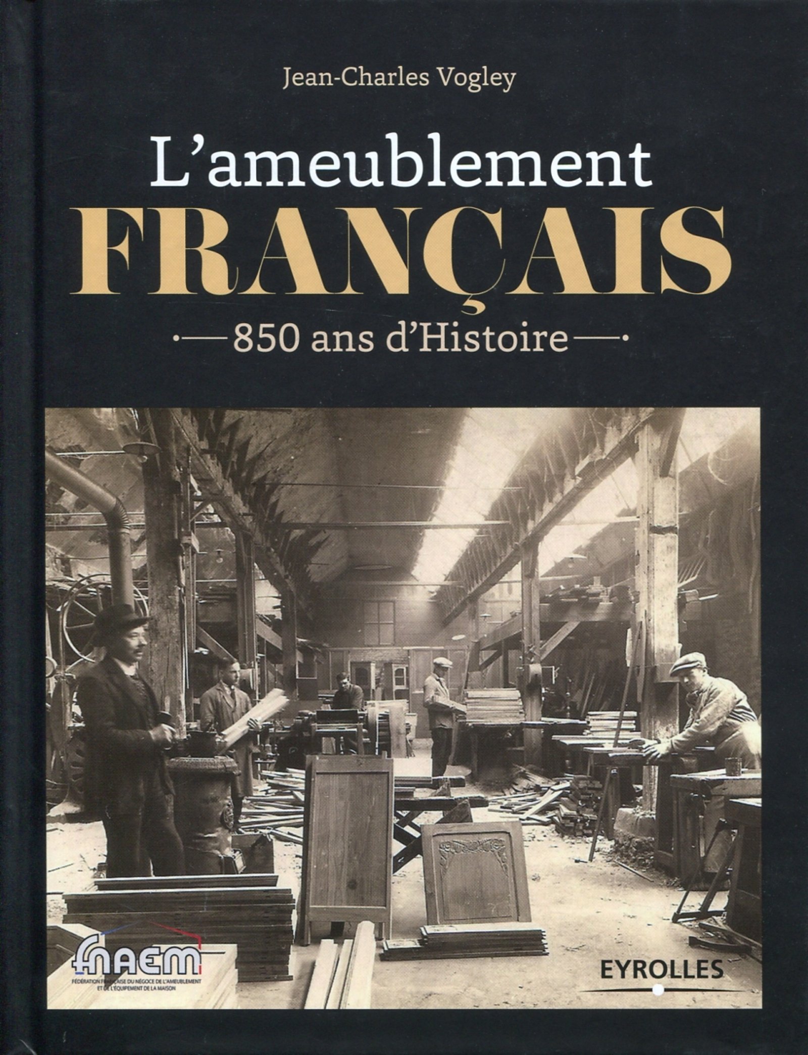 L'ameublement français : 850 ans d'histoire - Beau livre relié sur le mobilier et design de style