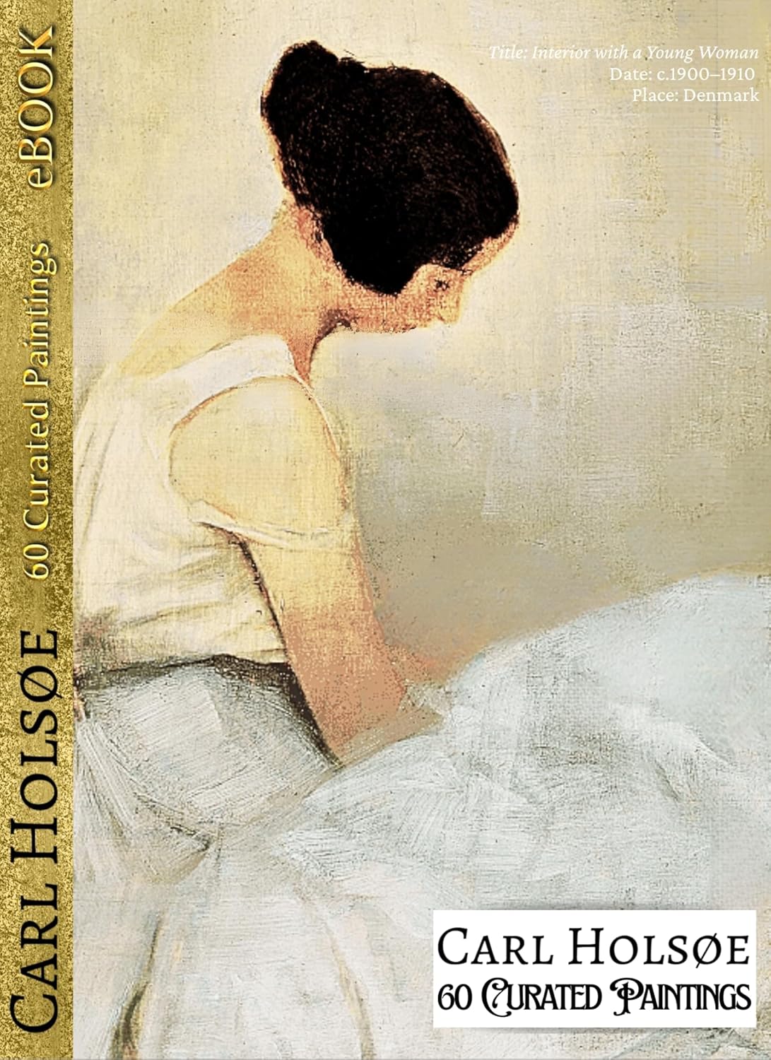 'Carl Holsøe: 60 Curated Paintings'; Coffee Table Book/High Quality Art Prints/Plates; eBOOK Edition; Large Size: Restored Artworks Mounted against Black; ... for Each Page (My Private Art Gallery 35)      [Print Replica] Kindle Edition