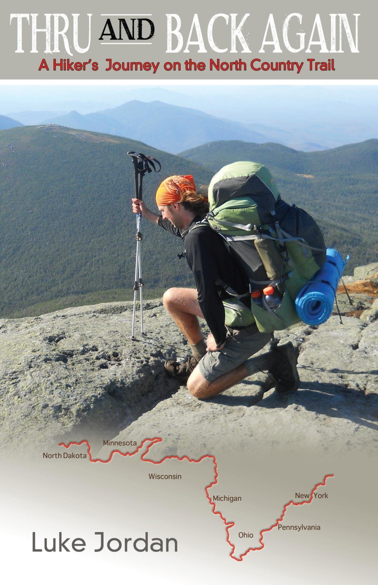 Thru and Back Again: A Hiker's Journey on the North Country Trail