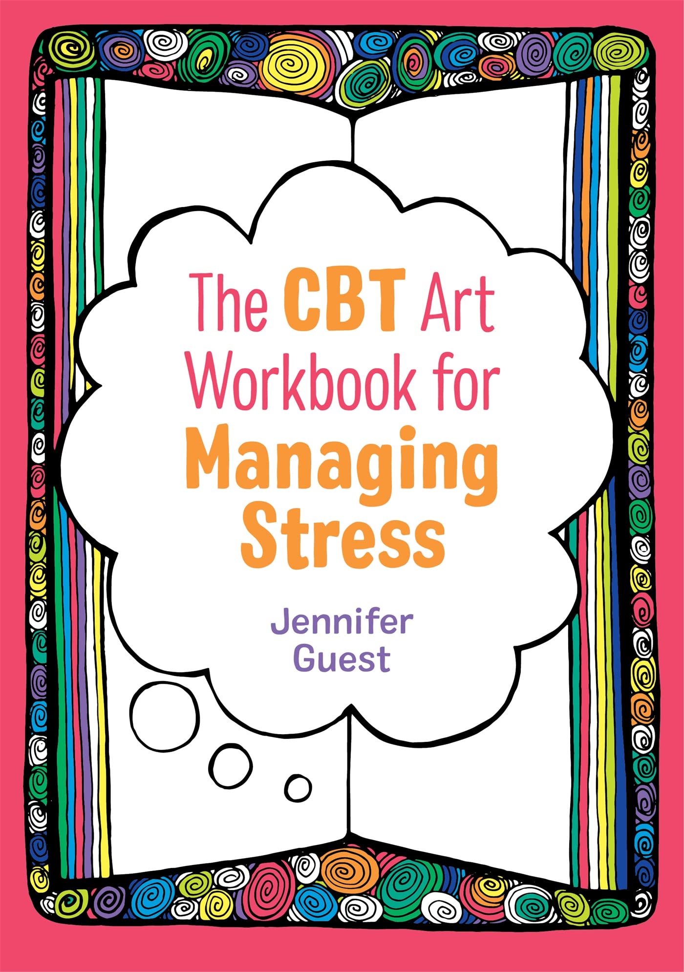 The CBT Art Workbook for Managing Stress by Jennifer Guest (Paperback Book)