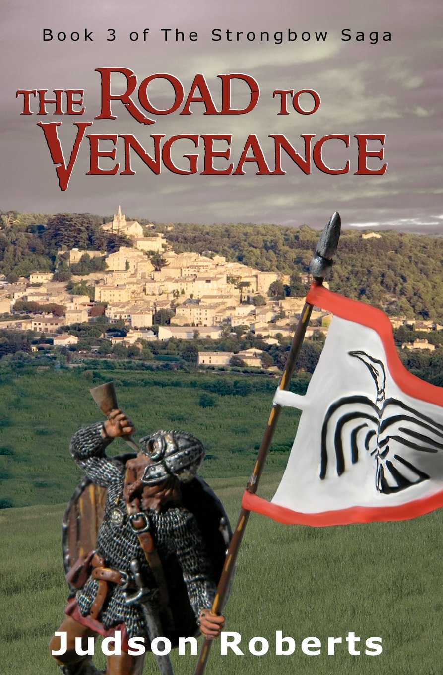 The Road to Vengeance: The Strongbow Saga