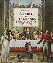 Download A la table avec les grands personnages de l'histoire PDF