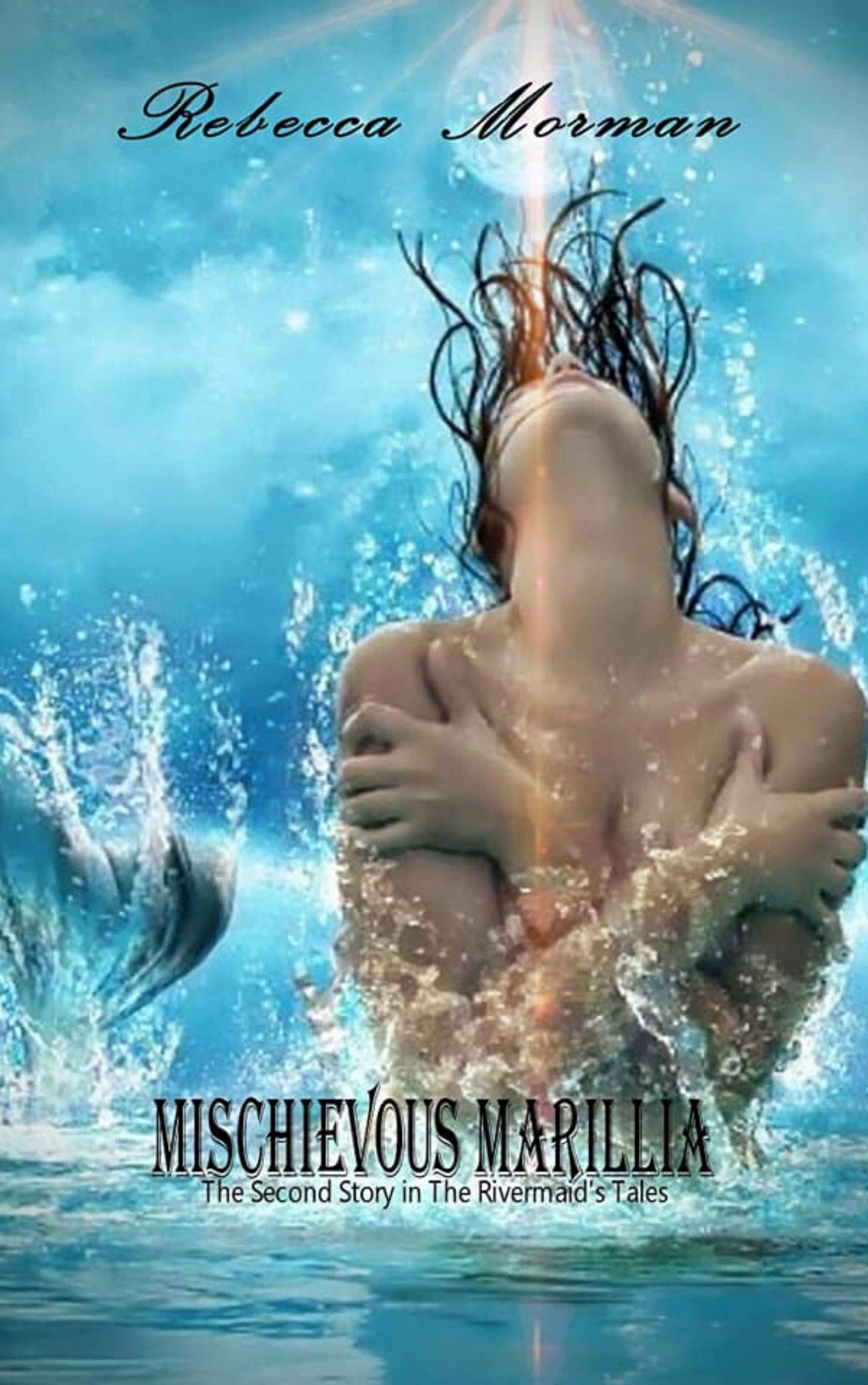 Mischievous Marillia: The second story in The RiverMaid's Tales