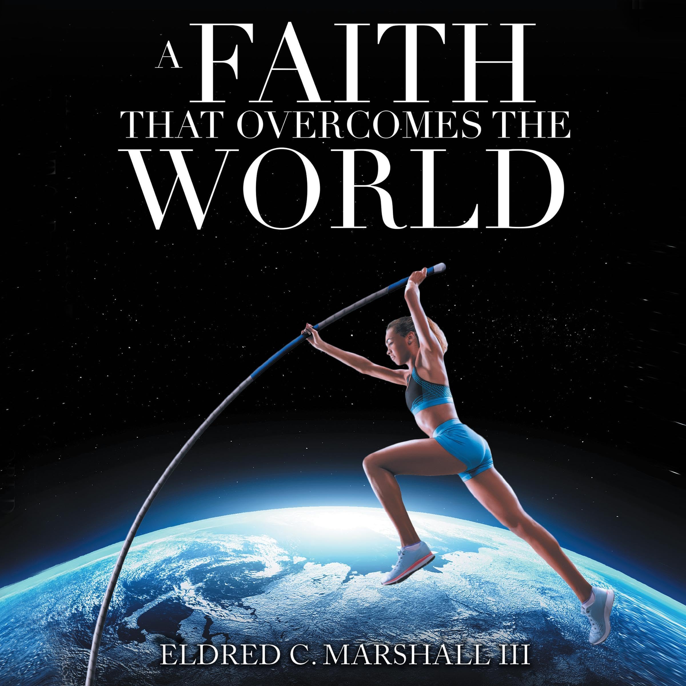 A Faith That Overcomes the World