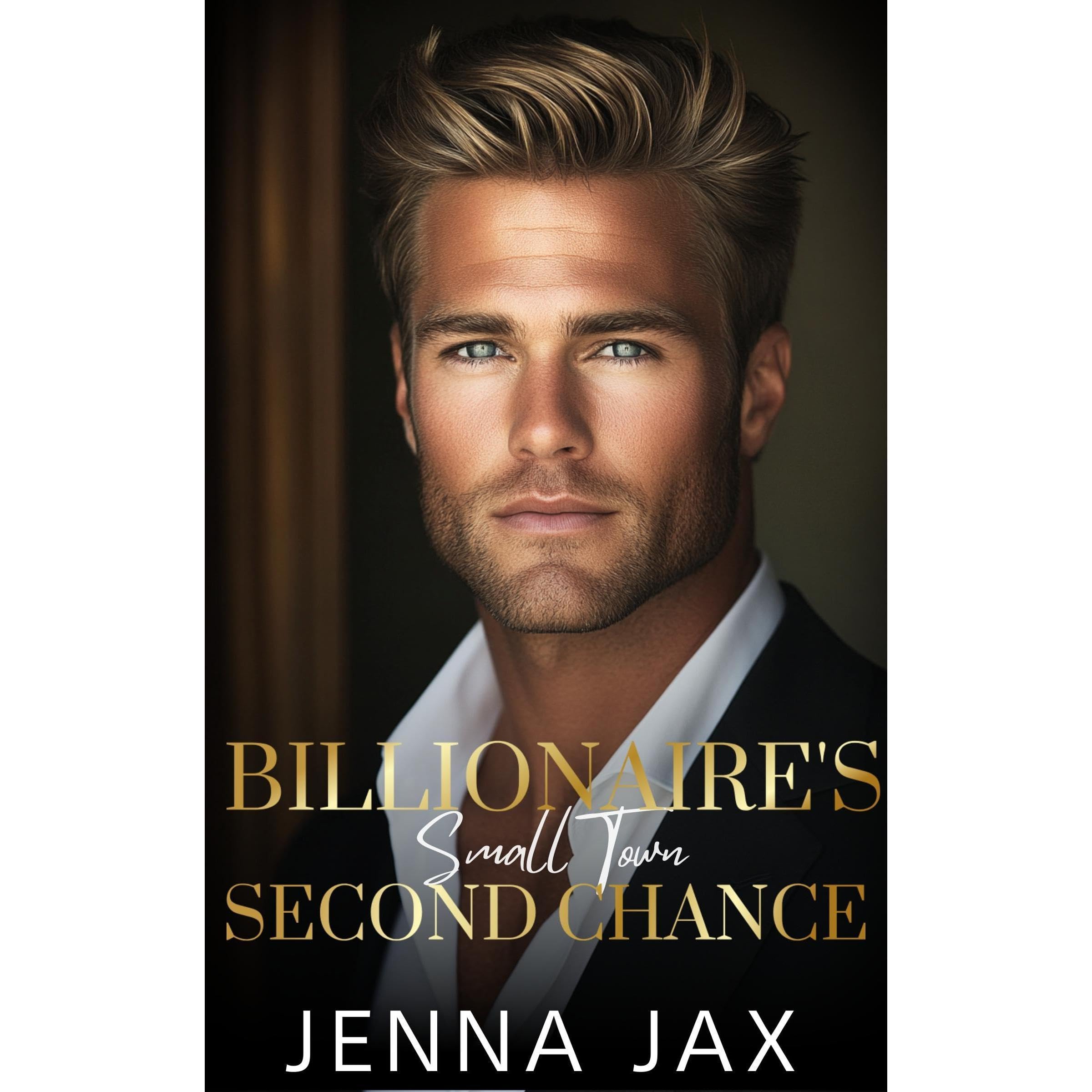Billionaire's Small Town Second Chance