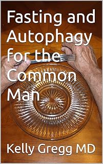 Fasting and Autophagy for the Common Man