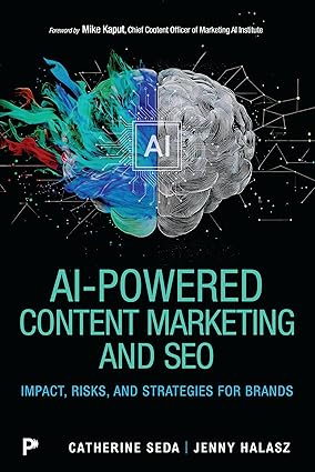 AI-Powered Content Marketing and SEO: Impact, Risks, and Strategies for Brands book cover