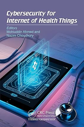 Cybersecurity for Internet of Health Things book cover