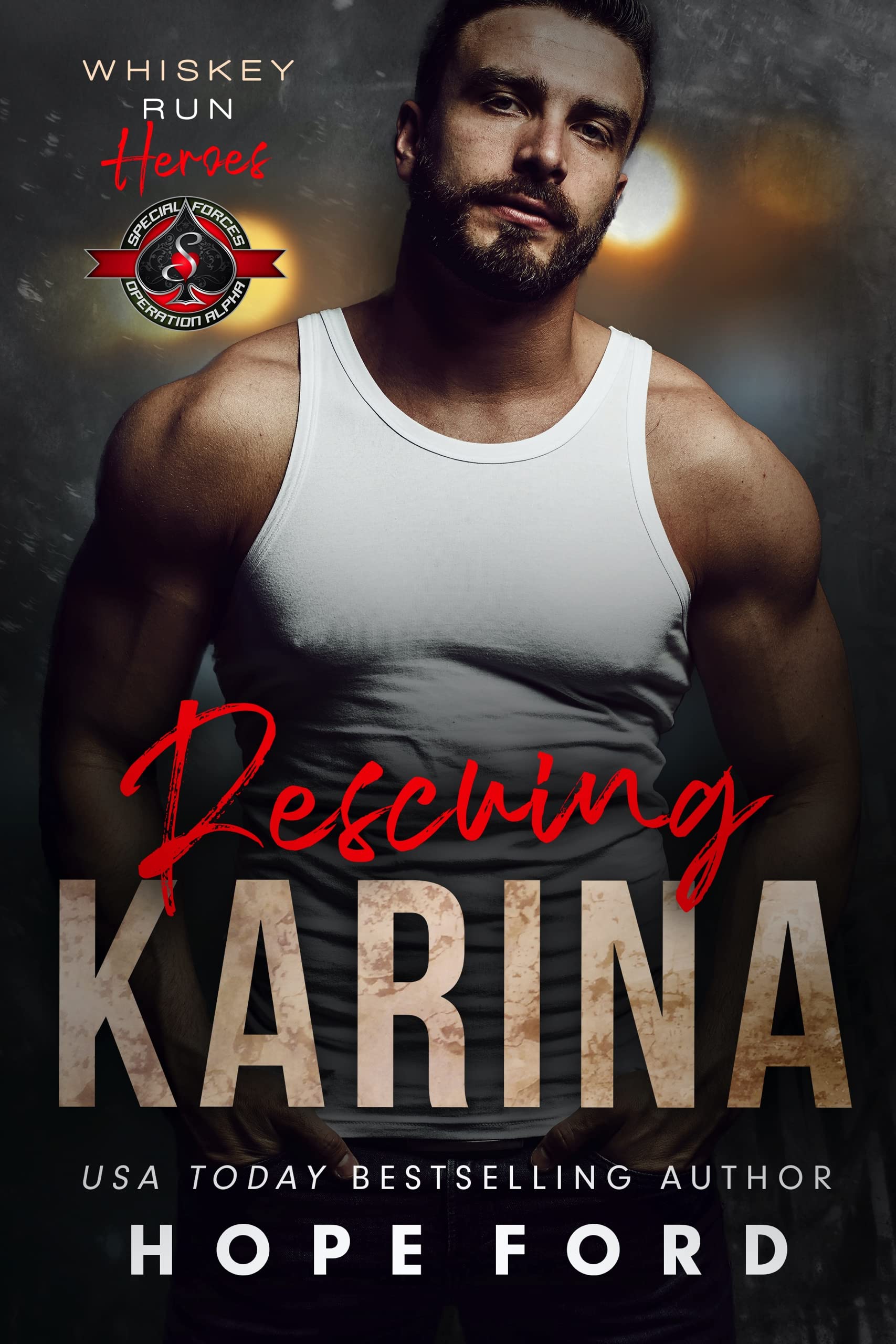 Rescuing Karina (Special Forces: Operation Alpha): Whiskey Run Heroes, Book 4