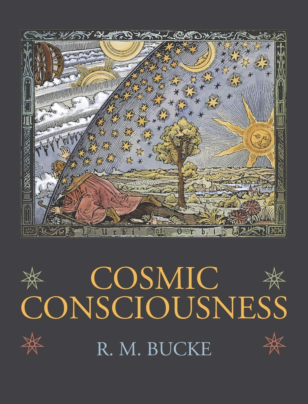 Waking Lion Press Cosmic Consciousness: A Study in the Evolution of the Human Mind