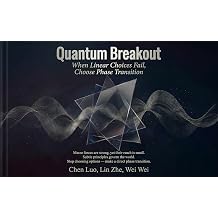 Quantum Breakout When Linear Choices Fail, Choose Phase Transition Quantum Breakout Series Book 1
