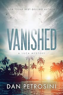 Vanished: A Luca Mystery Crime Thriller: Book #1Va...