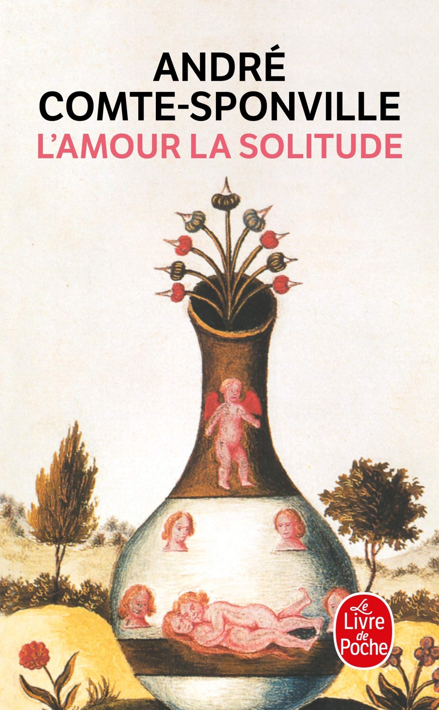 L'Amour LA Solitude (Le Livre de Poche)