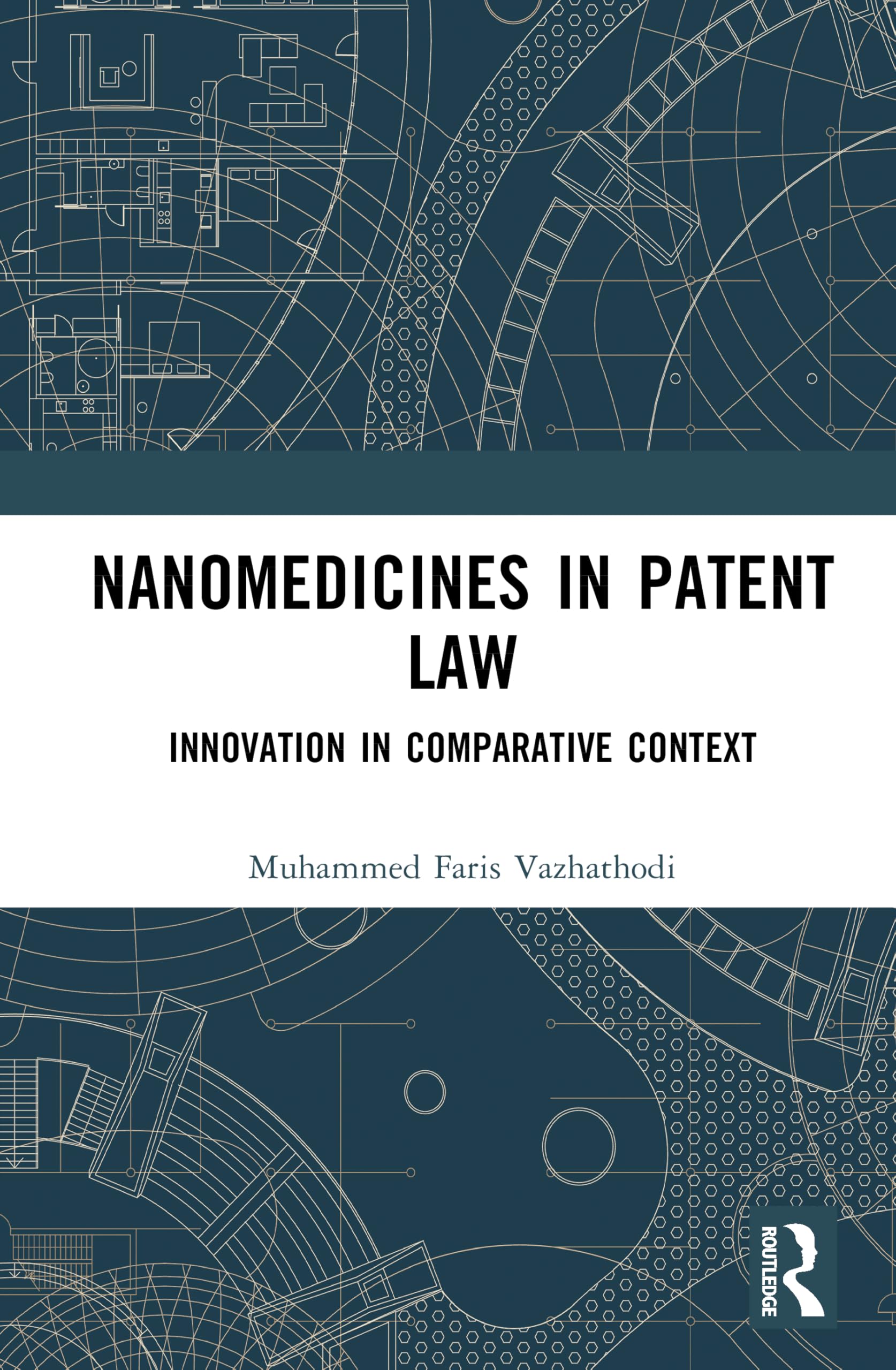 Nanomedicines in Patent Law: Innovation in Comparative Context