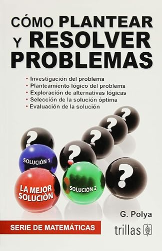 Cómo plantear y resolver problemas / How to solve it