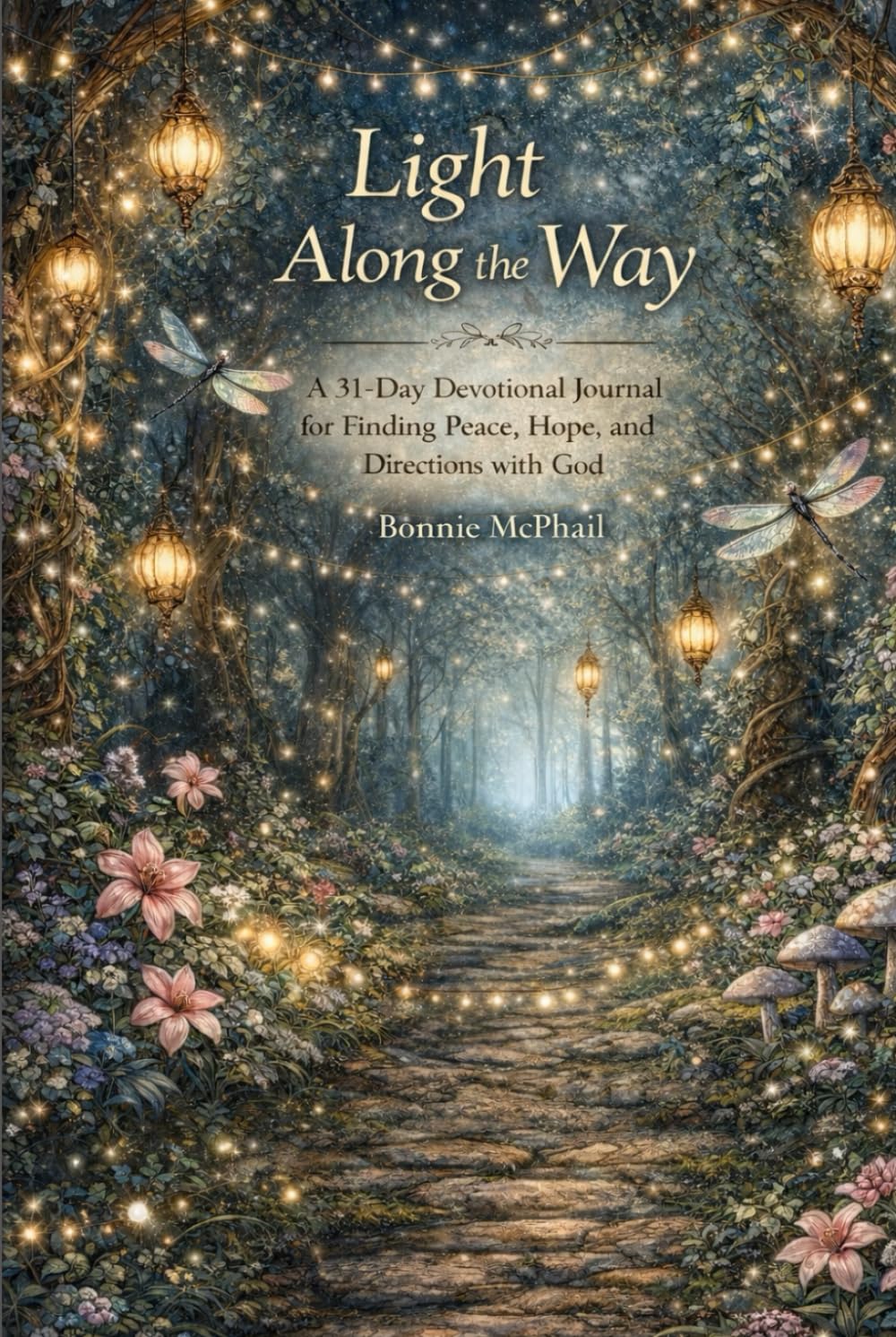 Light Along the Way: A 31-Day Devotional Journal Of Faith, Comfort, and God’s Guiding Love