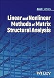 Linear and Nonlinear Methods of Matrix Structural Analysis