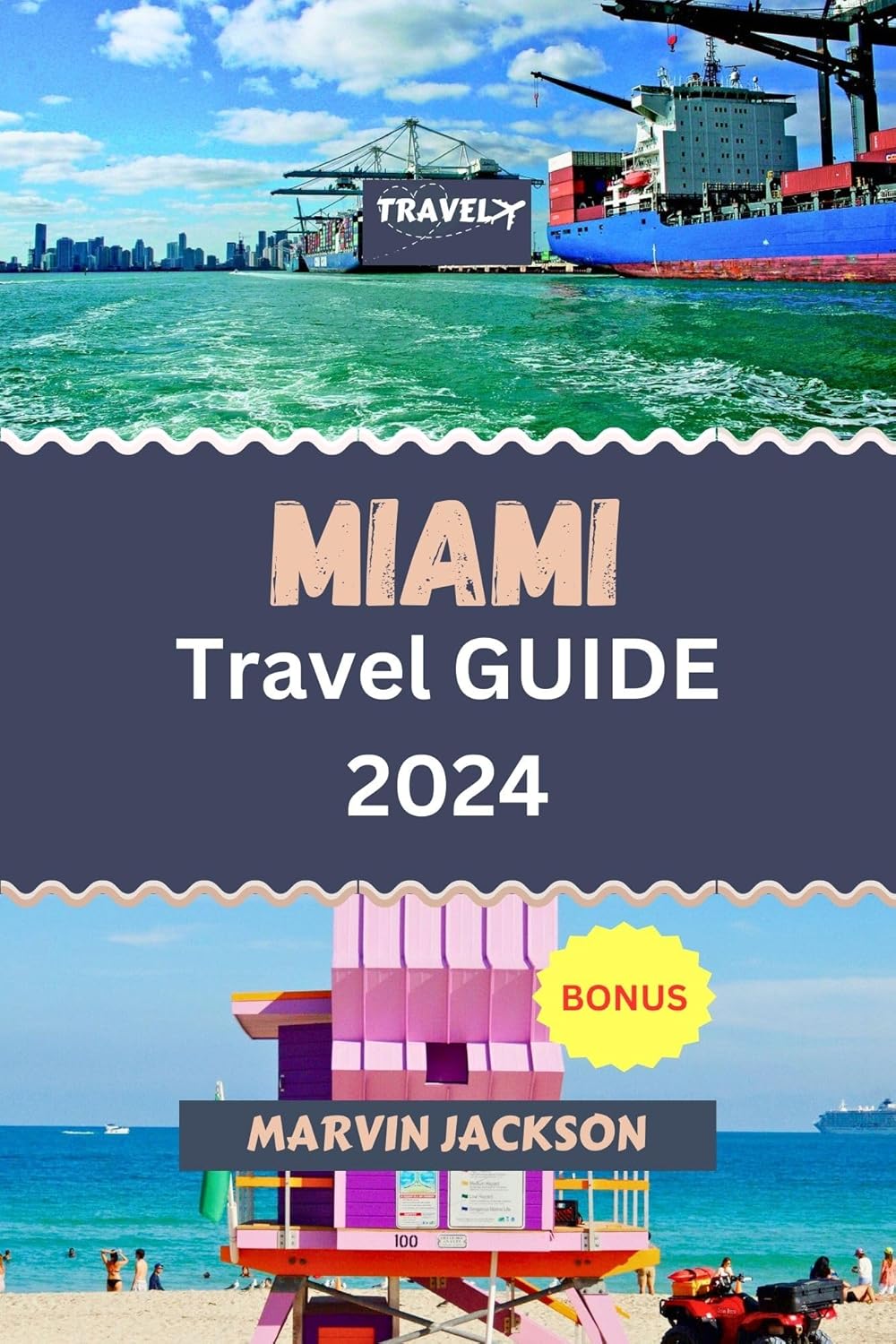 MIAMI TRAVEL GUIDE 2024 A Comprehensive Travel Guide to MIAMI TRAVEL GUIDE 2024 A Comprehensive Travel Guide to