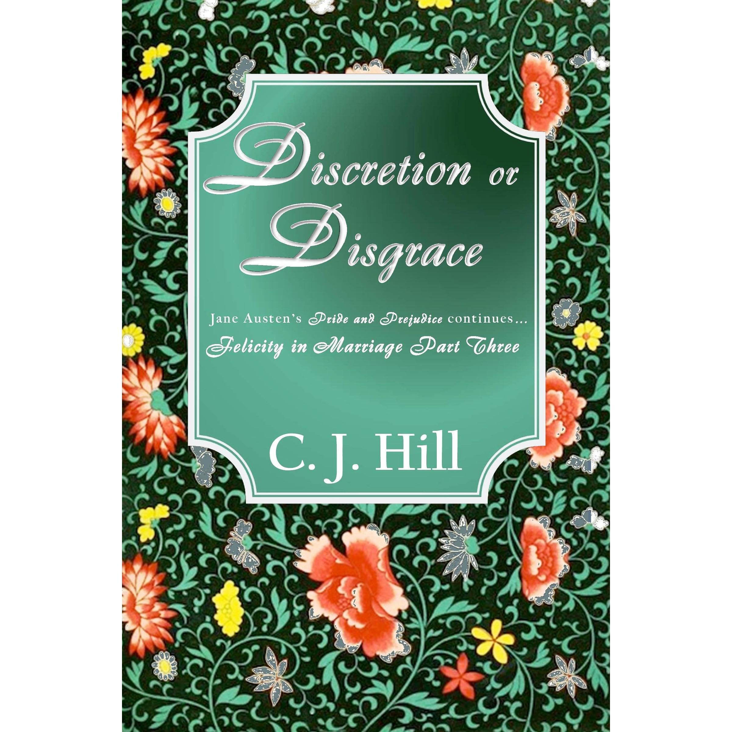 Discretion or Disgrace (Felicity in Marriage Part Three)