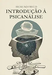 Introdução à Psicanálise: Conferências (1915-1917)