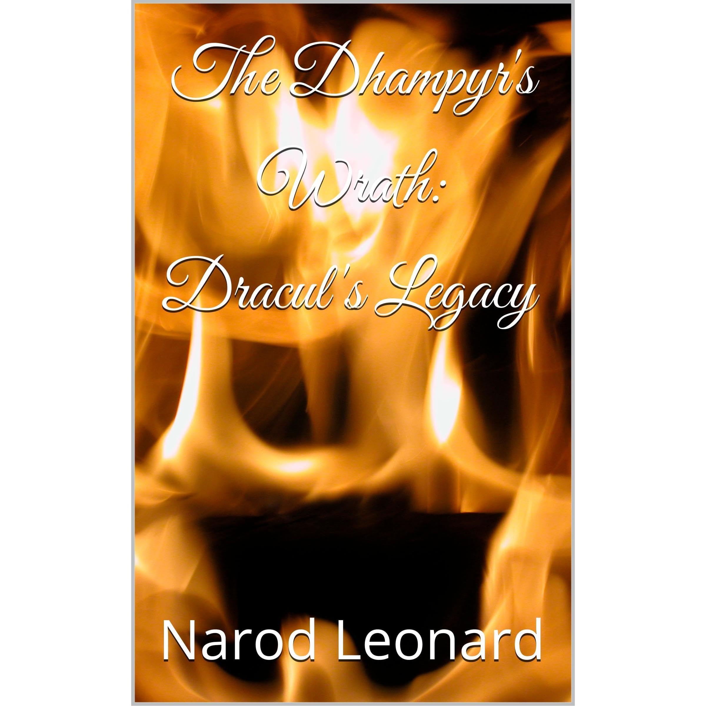The Dhampyr's Wrath: Dracul's Legacy - Book 2 (Standalone)