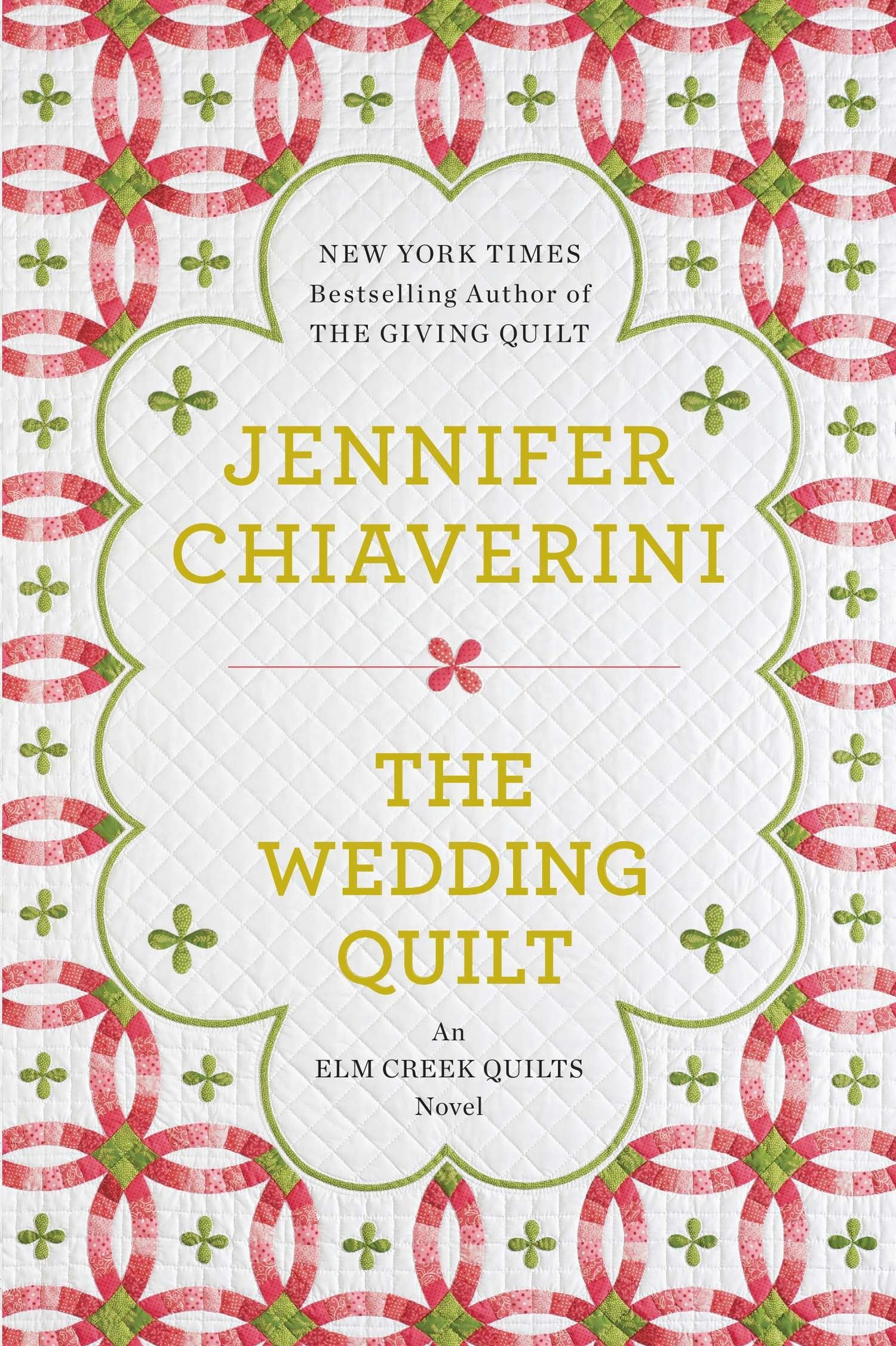 The Wedding Quilt: An Elm Creek Quilts Novel