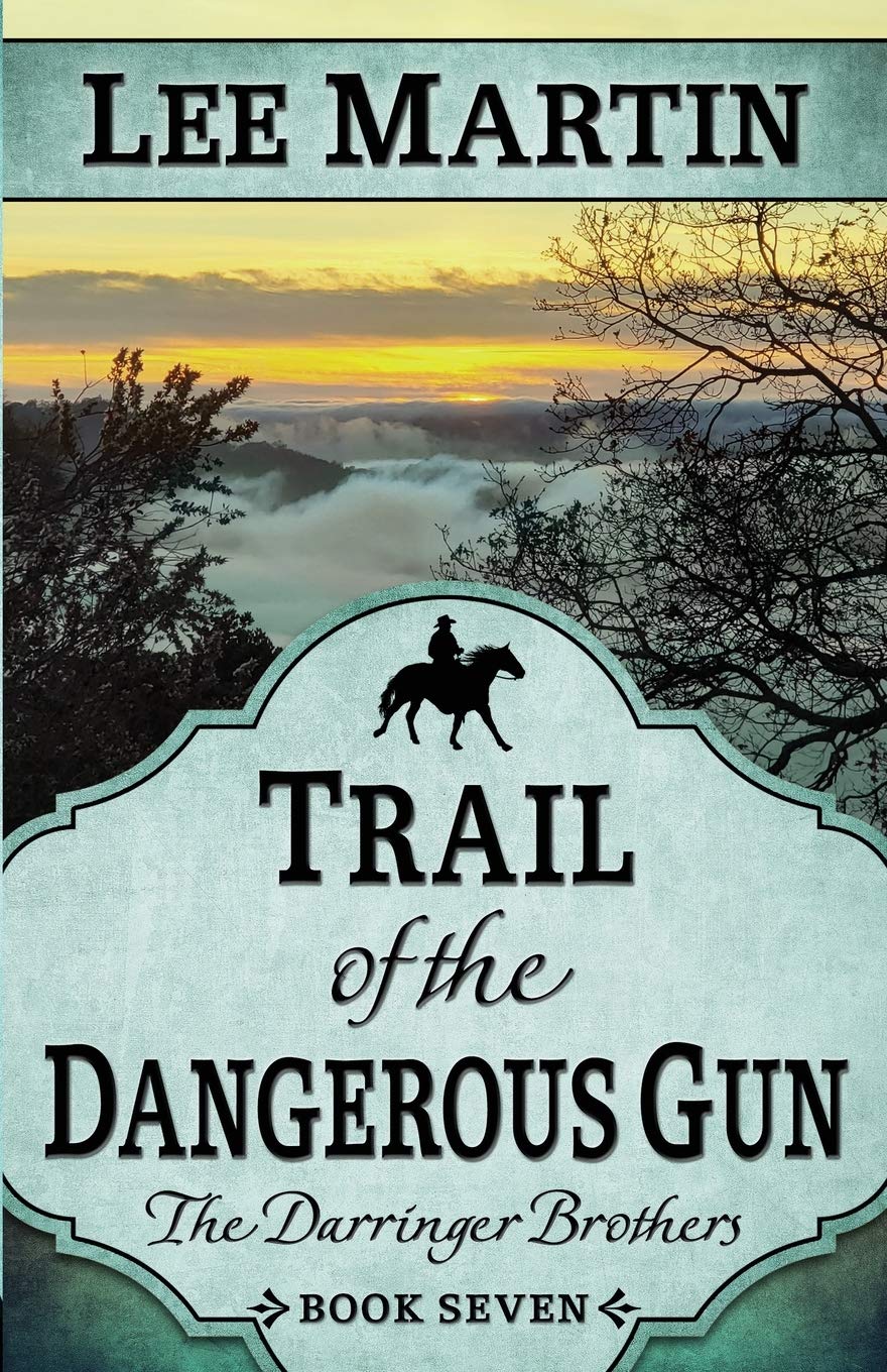 Trail of the Dangerous Gun: The Darringer Brothers Book Seven