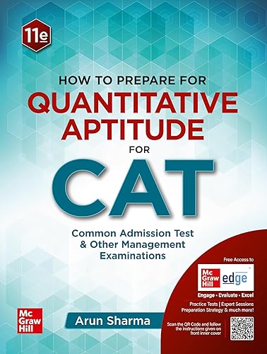 Quantitative Aptitude for CAT | 11th Edition (Latest) | Quant | CAT Preparation Exam Book 2024 | Previous Years Solved Papers (PYQ) | McGraw Hill edge Access: Mock Tests, Expert Sessions &amp; Strategies