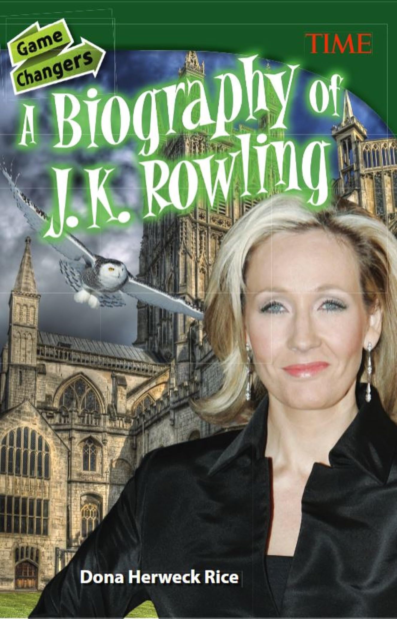 Game Changers: A Biography of J. K. Rowling (TIME(r): Informational Text)