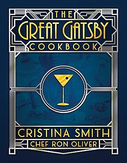 The Great Gatsby Cookbook: Five Fabulous Roaring '20s Parties