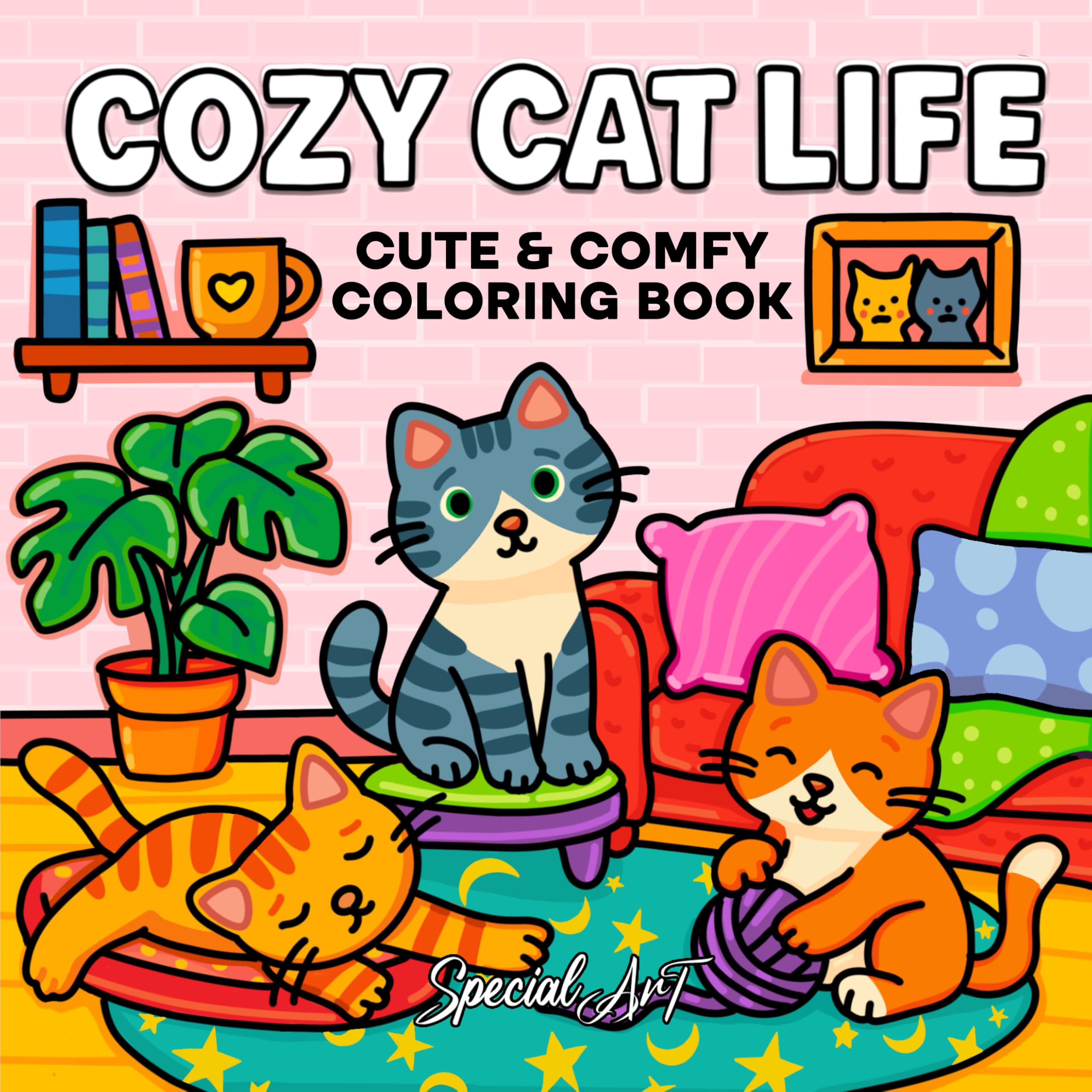 Cozy Cat Life: A Cute and Relaxing Coloring Book of Feline Fun and